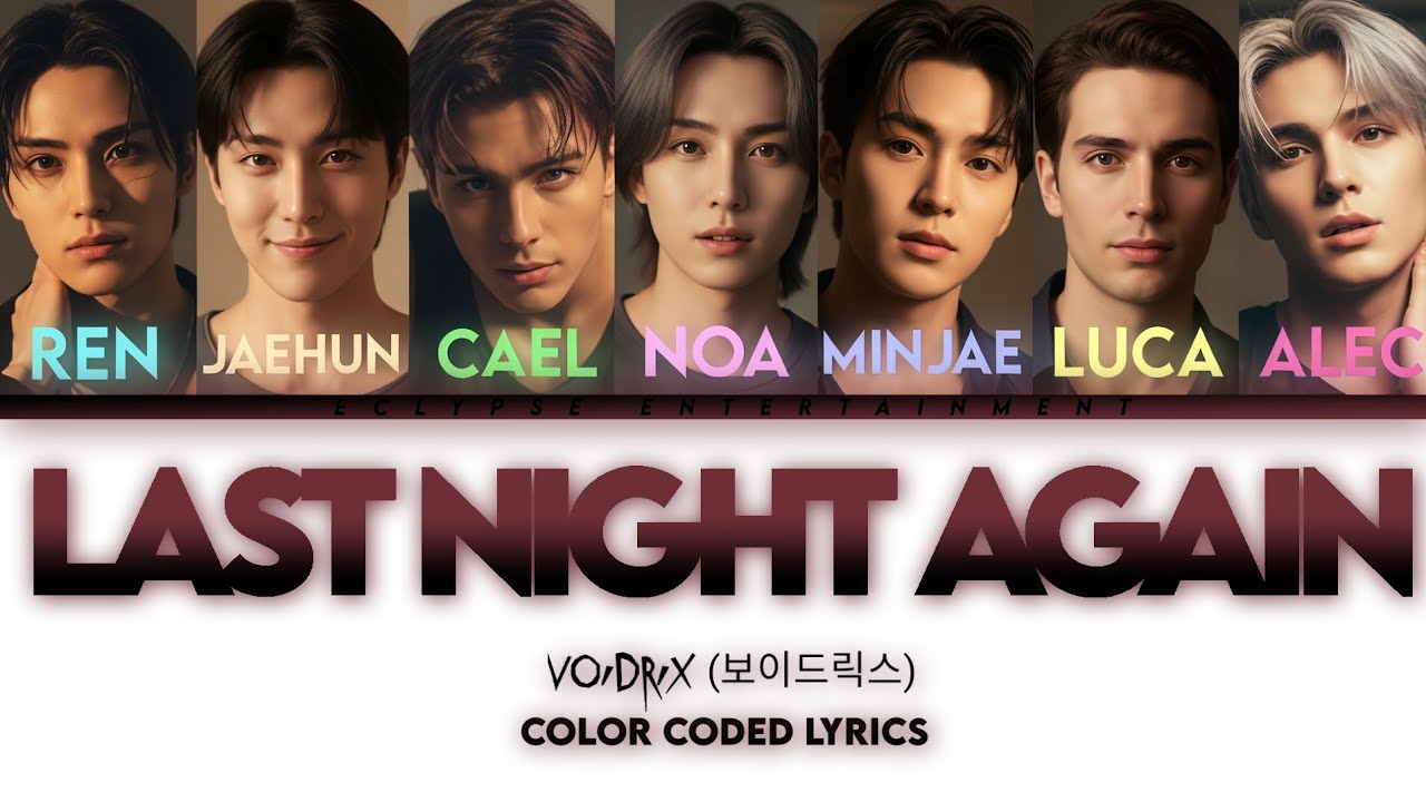 VOIDRIX (보이드릭스) 'Last night again' (Color coded lyrics|AI K-pop song)