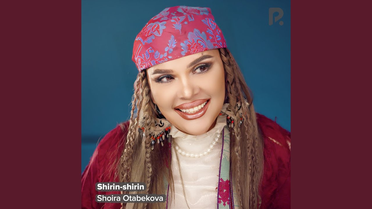 Shirin Shirin Youtube Music