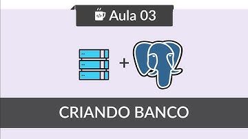 Banco de Dados com PostgreSQL - #03 - Criando banco e apresentando modelagem