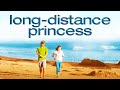 Long-Distance Princess (2012) | Full Movie | Alicen Evans | Parker Harris | Bennet Jaffarian