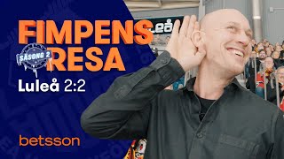 Fimpens Resa Säsong 2: Luleå - Del 2:2