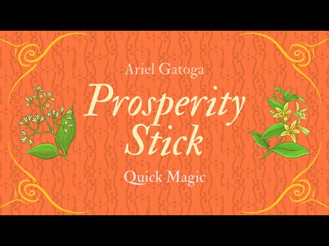 Prosperity Stick - An Easy Money Charm - Quick Mag...