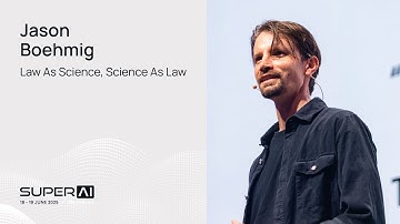 Jason Boehmig - Law as Science, Science as Law - SuperAI Singapore 2025