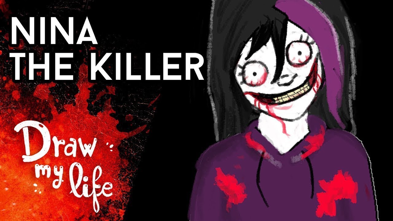 Nina The Killer:I'm playing my music so jeff can love me