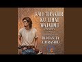 KALI TERAKHIR KU LIHAT WAJAHMU