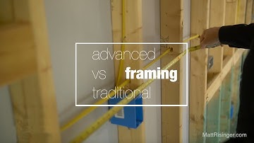 Traditional vs. Advanced Framing