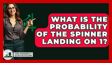 What Is The Probability Of The Spinner Landing On 1? - The Friendly Statistician