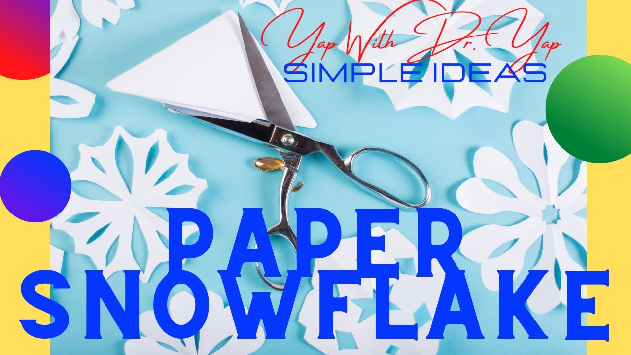 Yap with Dr. Yap | Simple Ideas | Create your own 3D snowflake ornament