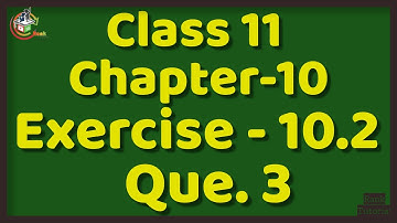 Que 3 || Exercise 10.2 || Straight Lines || Class 11 || NCERT Maths