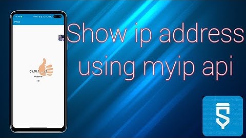 How to show ip address using my ip api in sketchware pro?