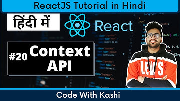 #20 Context API in React | Hindi | React Interview Questions | React Tutorial in Hindi