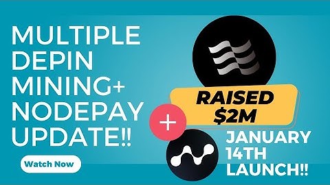 "Nodepay Launch Update & Multi-Network DePIN Setup Guide"