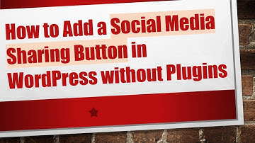 How to Add a Social Media Sharing Button in WordPress without Plugins