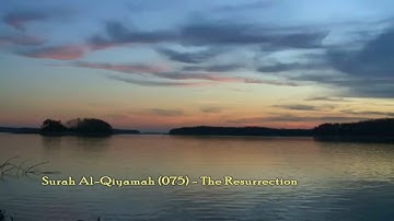 Surah Al-Qiyamah (075) سورة القيامة The Resurrection - Qari Khalid al-Wassabee