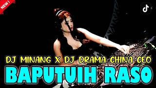 DJ MINANG BAPUTUIH RASO -  SILVA HAYATI ( REMIX ) X DJ DRAMA CHINA CEO