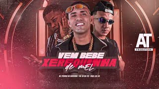 MC CH DA Z.O, MAEL DA CN E MC PEDRIN DO ENGENHA - VEM BEBE X