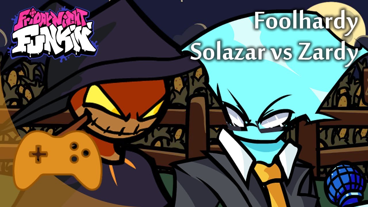Solazar vs Zardy: Foolhardy (VS Zardy mod) - Friday Night Funkin'