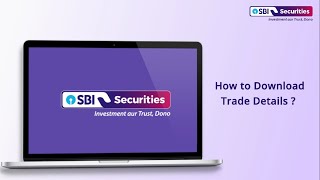 How to download Trade Details through SBI Securities Web Platform? screenshot 4