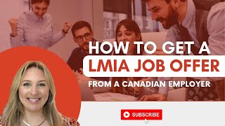 How To Get A LMIA Job Offer From A Canadian Employer