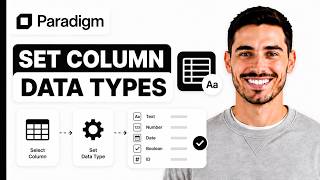 How to Set Column Data Types using Paradigm AI in 2026