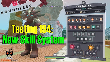 Testing 194 - New Skill System | Boundless Let