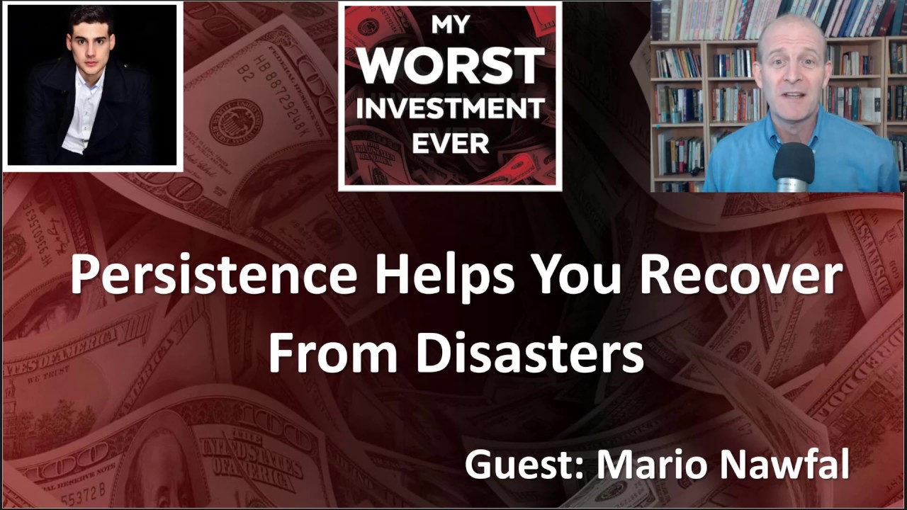 Persistence Helps You Recover From Disasters with Mario Nawfal