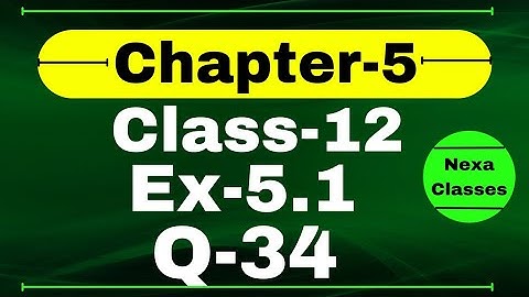 Class 12 Ex 5.1 Q34 Math | Chapter 5 | Q34 Ex 5.1 Class 12 Math | Ex 5.1 Q34 Class 12 Math