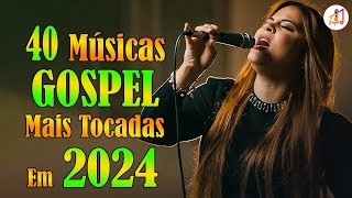 Louvores de Adoração 2024 ✞ As Melhores Músicas Gospel Mais Tocadas 2024 ✞  hino evangélico 2024#151