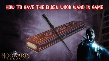 How to Have the ELDEN WOOD Wand in Hogwarts Legacy (Lord Voldemort