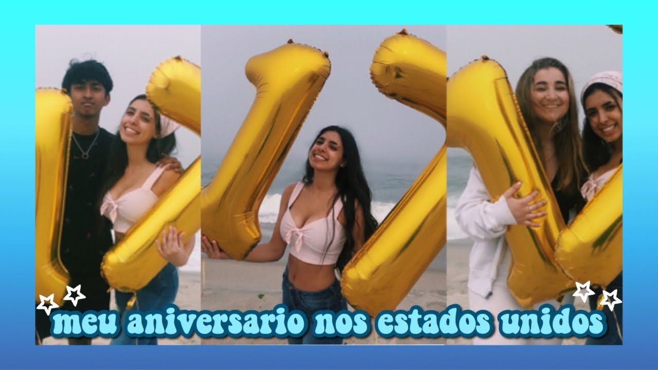 TUDO QUE ACONTECEU NO MEU ANIVERSÁRIO NOS EUA