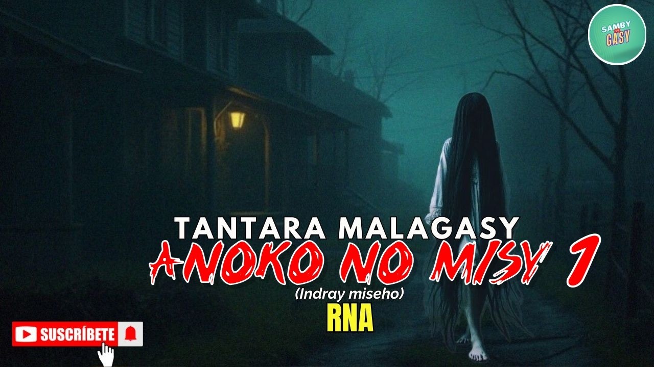Tantara Gasy - ANOKO NO MISY Fizarana I ( Tantara lava ny RNA Radio) ARAHO NY PEJY👍❤