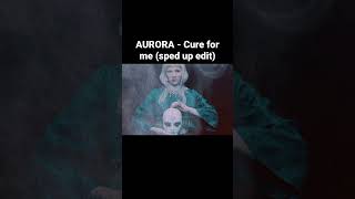 AURORA - Cure for me (sped up edit)