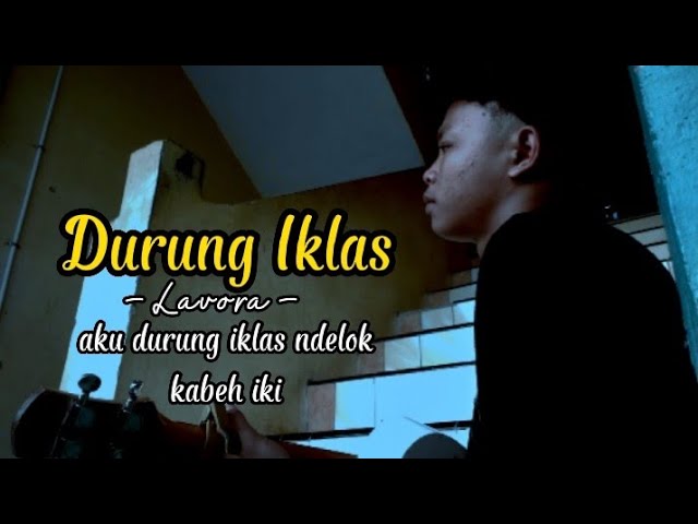 Durung Iklas - Lavora || Aku Durung Iklas Ndelok Kabeh Iki - ( Cover DeniKawok ) class=