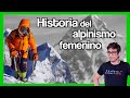 🏔 ALPINISMO FEMENINO. las pioneras, las mejores de la historia, la batalla por los ochomiles