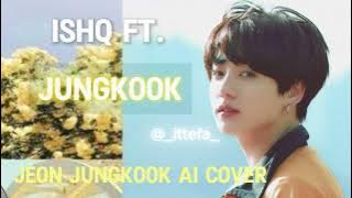 Ishq Ft Jeon Jungkook Ai Cover [Requested] #bts #army #v #tae #fyp #trending #aicover #ai #taehyung