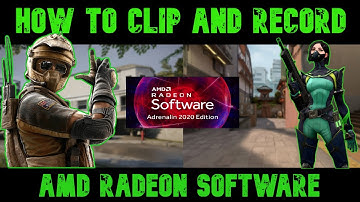 How To Clip and Record on AMD Radeon Software | 2020