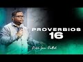 Proverbios 16 - Pastor Josue Drullard