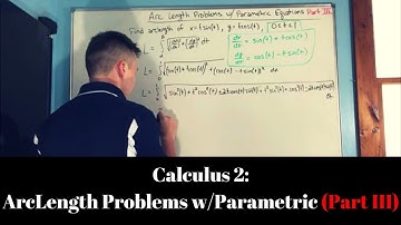 Calculus 2: Arc Length Problems w/ Parametric Equations (Part III)