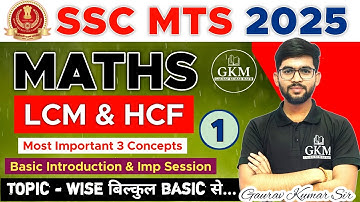 SSC MTS 2025 | LCM & HCF | Basic Introduction | Easy Method | PYQ | Maths | Part 01 | Gaurav Kumar