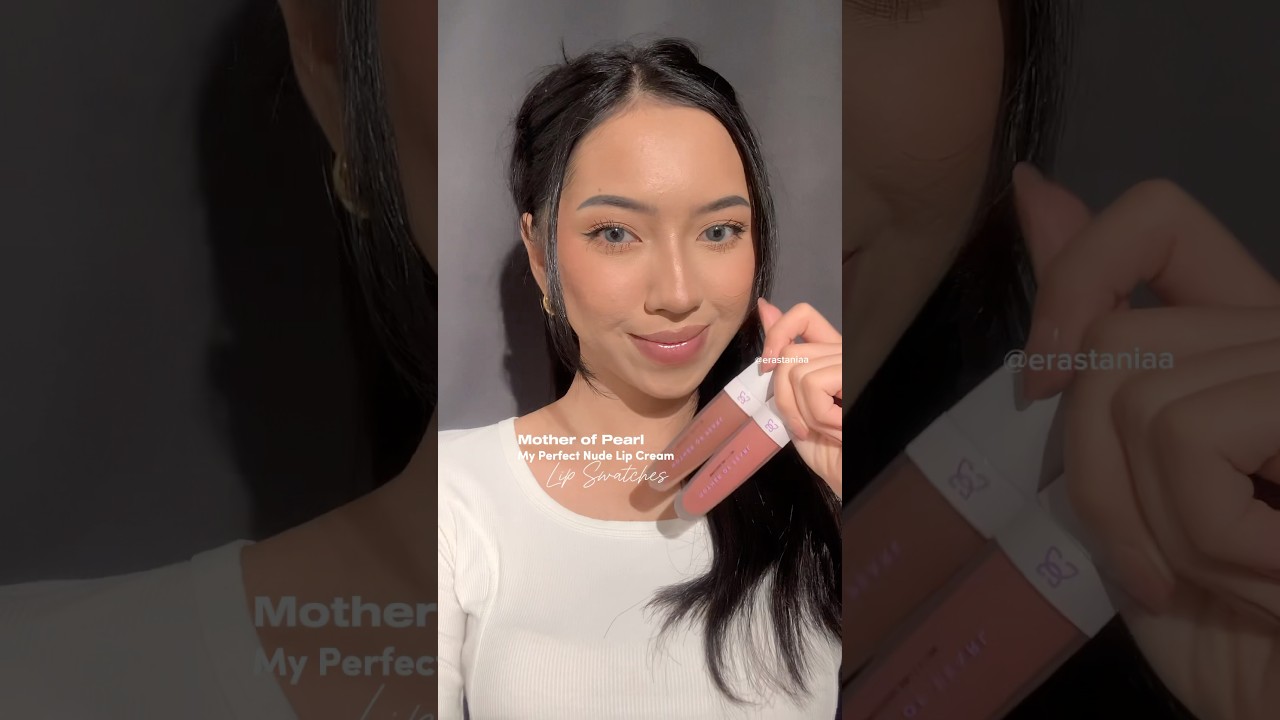 Lip Matte Ternyaman ! Mother of Pearl My Perfect Nude Lip Cream - Swatches