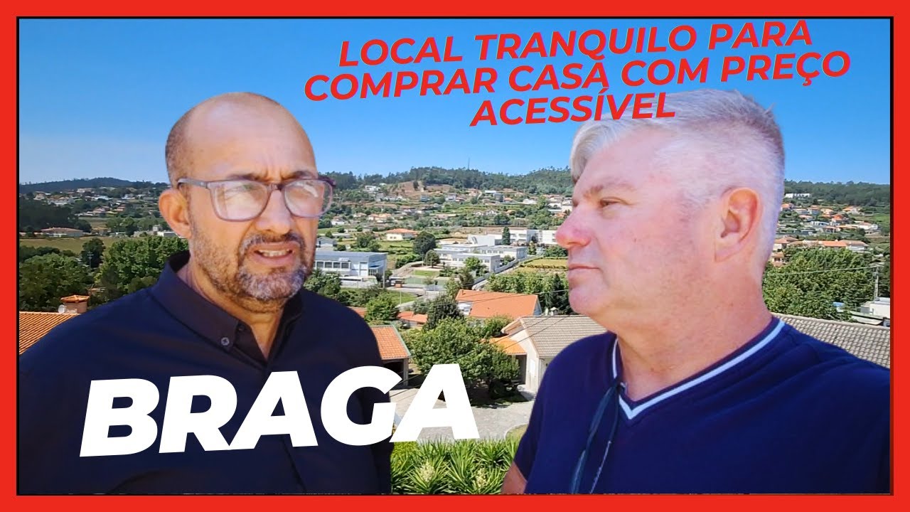 Veja Porque Morar Fora do Centro de Braga é uma boa opção para comprar Barato! 🇵🇹 🇧🇷