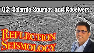 02-Seismic Sources and Receives