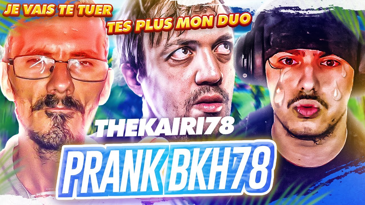 BKH78 SE FAIT PRANK PAR THEKAIRI78 😂 JP PÈTE LES PLOMBS ET VEUT SE BATTRE CONTRE BKH – BEST OF BKH78