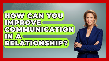 How Can You Improve Communication In A Relationship? - PTSD Support Channel