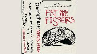 Pat and the Pissers - Americas Dream