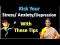 Kick your stress anxietydepression   with these tips  life guidance for everyone