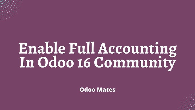How To Enable Full Accounting In Odoo15 Community Edition || Odoo 15  Accounting - Youtube