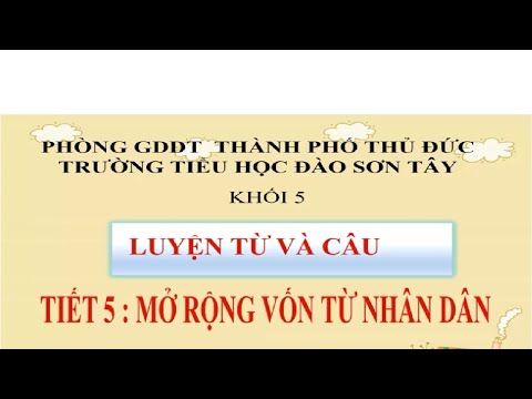 Lớp 5 - Tuần 3 - Tiếng Việt - LTVC - Bài MRVT: Nhân dân
