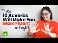 10 adverbs to become more fluent in english  speak advanced english faster  ananya