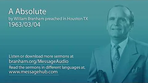 A Absolute (William Branham 63/03/04)